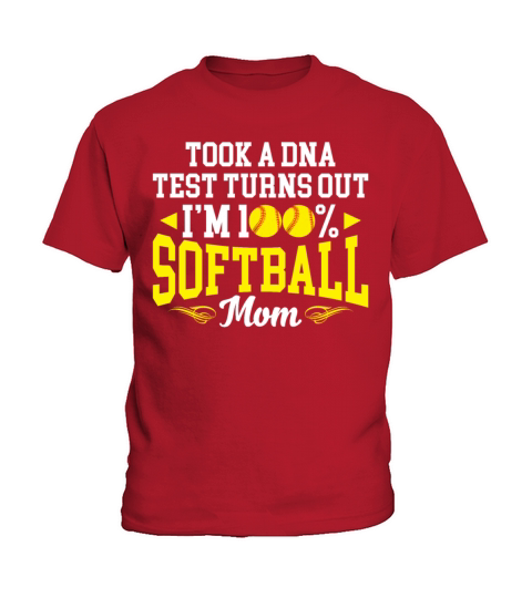 Took A DNA Test Turns Out Im 100 Percent Softball Kids T-Shirt