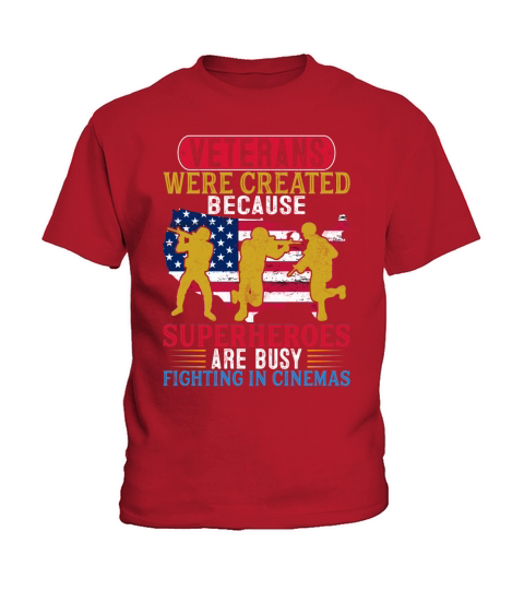 Veterans Were Created Because Superheroes Are Busy Fighting in Cinemas Kids T-Shirt