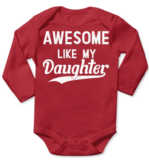 Awesome Like My Daughters Funny Dad Fathers Day Long Sleeve Baby One-Piece