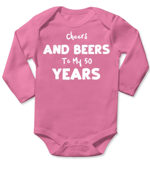 Cheers And Beers To My 50 Years Long Sleeve Baby One-Piece