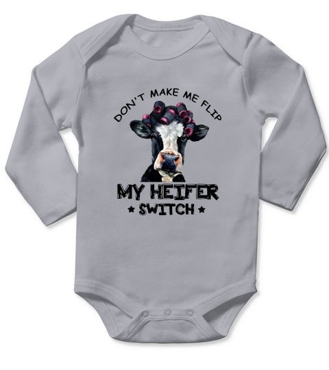 Don’t make me flip my Heifer cow switch shirt Long Sleeve Baby One-Piece