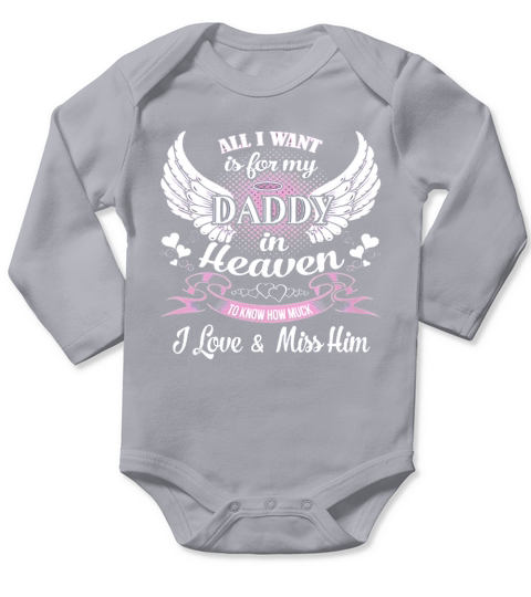 For my Daddy In Heaven Long Sleeve Baby One-Piece