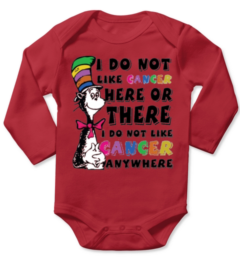 I Do Not Like Cancer Zodiac Here Or There Anywhere Dr Seuss Long Sleeve Baby One-Piece