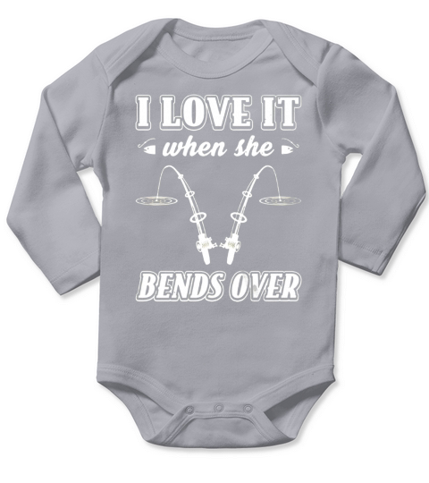 I Love It When She Bends Over Fishing t-shirt Long Sleeve Baby One-Piece
