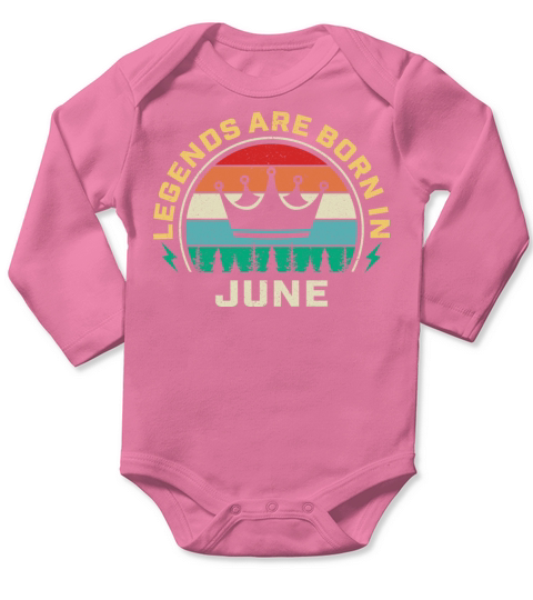 Legends are born in June Vintage shirt Long Sleeve Baby One-Piece
