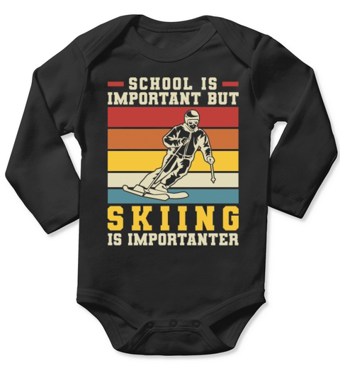 School Is Important But Skiing Is Importanter Long Sleeve Baby One-Piece