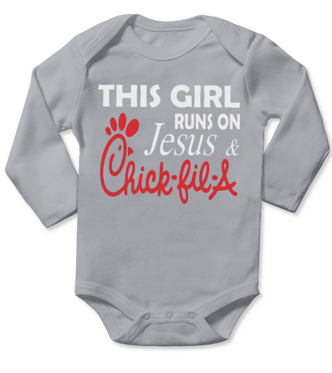 This girl runs on Jesus and Chick-fil-a Long Sleeve Baby One-Piece