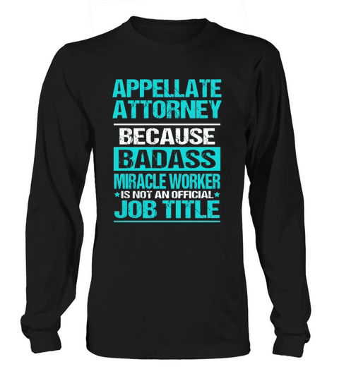 APPELLATE ATTORNEY Long sleeved Unisex
