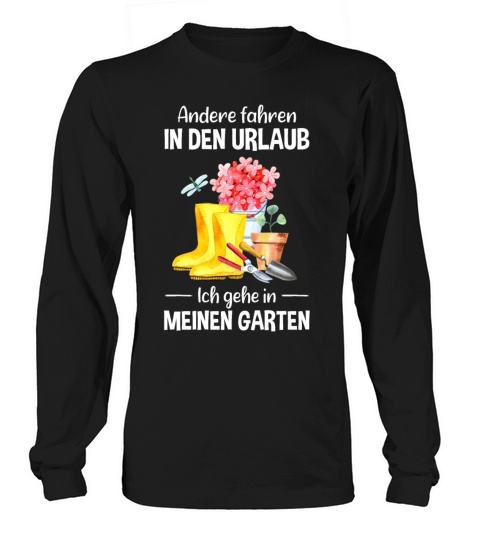 Garden Vacation Funny Quote Gardener Gift Idea Long sleeved Unisex