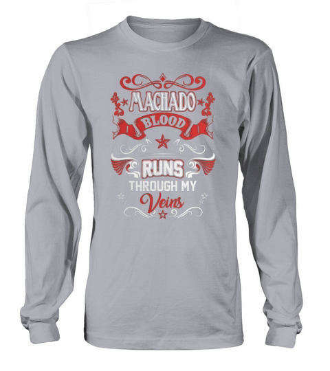 MACHADO BLOOD RUNS THROUGH MY VEINS Long sleeved Unisex