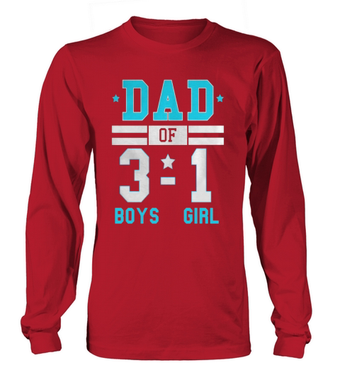 Mens Dad of Three Boys and One Girl Football Score Style Shirt Long sleeved Unisex