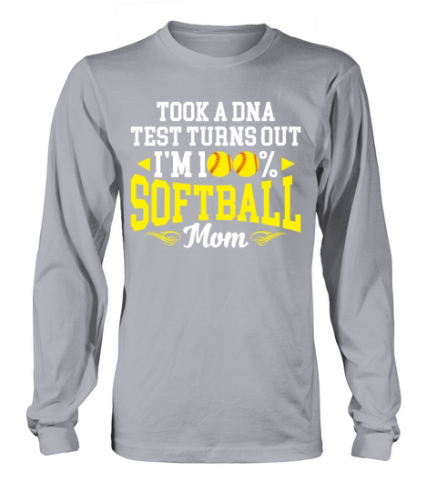 Took A DNA Test Turns Out Im 100 Percent Softball Long sleeved Unisex