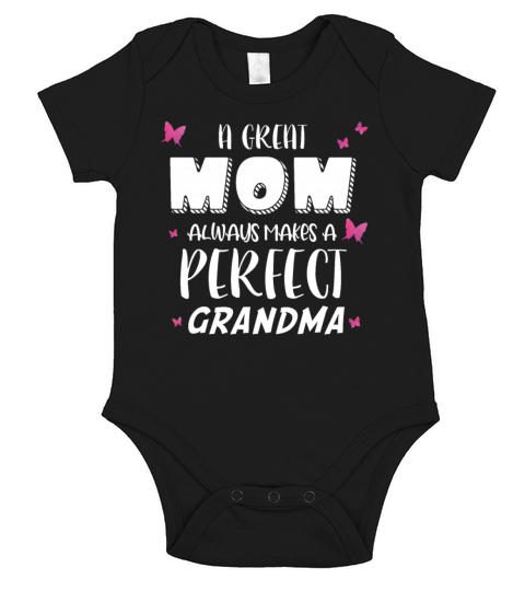 A great mom always makes a perfect grandma Short Sleeve Baby One-Piece