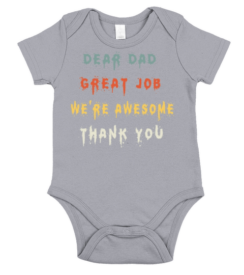 Dear Dad Great Job We re Awesome Thank You Short Sleeve Baby One-Piece