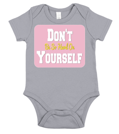 Dont Be So Hard On Yourself Short Sleeve Baby One-Piece