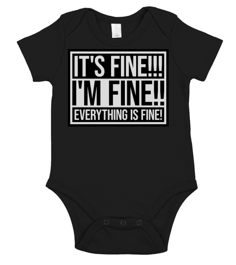 everything is fine quote Short Sleeve Baby One-Piece