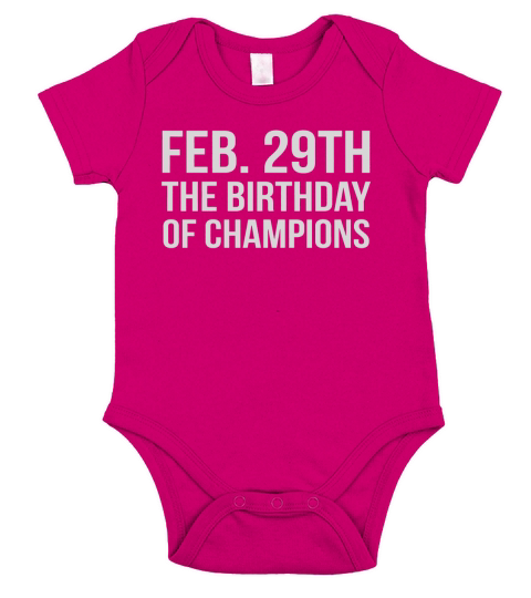 February 29th Birthday Of Champions Leap Year Gift T-Shirt Short Sleeve Baby One-Piece