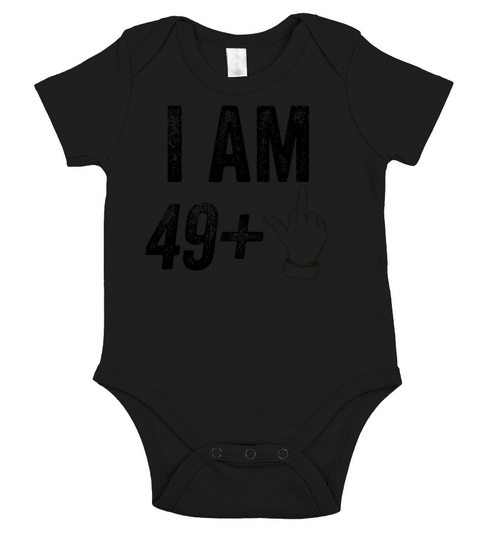 I am 49 plus 1 funny 50th birthday saying Short Sleeve Baby One-Piece