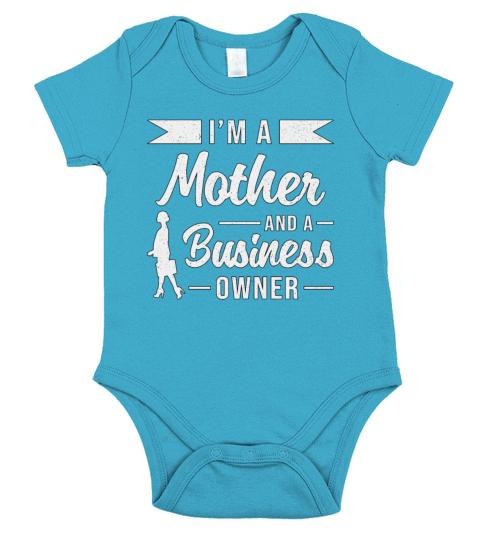 Im A Mother And A Business Owner CEO Manager Short Sleeve Baby One-Piece