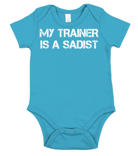 My Trainer Is A Sadist Funny Gym Workout Saying Short Sleeve Baby One-Piece