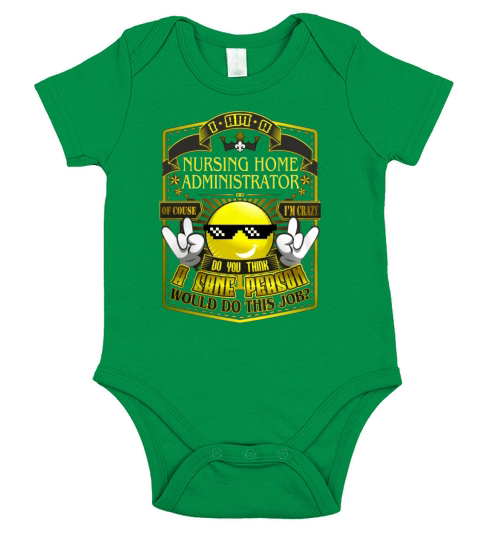 NURSING HOME ADMINISTRATOR Do This Job New Short Sleeve Baby One-Piece