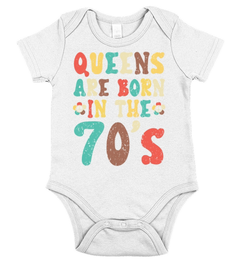 Queens Are Born In The 70s 1970 Seventies 1970s Short Sleeve Baby One-Piece