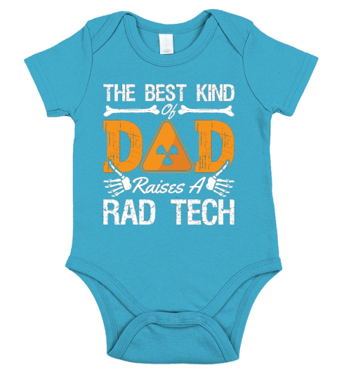 Radiology Tech Rad Tech The Best Kind Dad Xray Short Sleeve Baby One-Piece