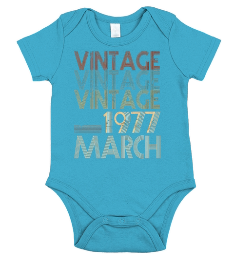 Retro Classic Vintage Born In MARCH 1977 Gift 41 Years Old Short Sleeve Baby One-Piece