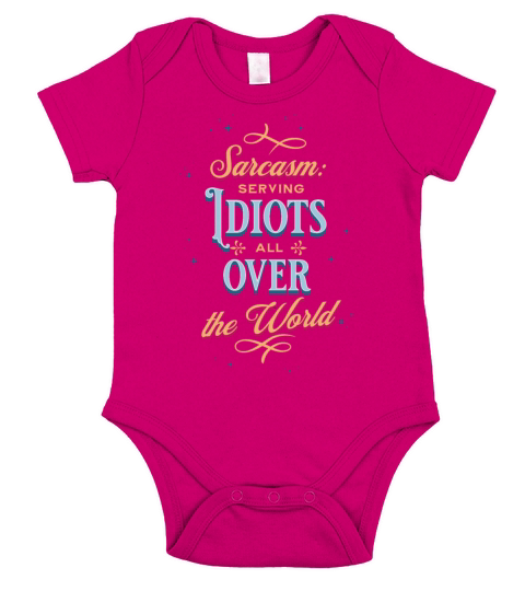 Sarcasm - Serving Idiots all over the World Short Sleeve Baby One-Piece