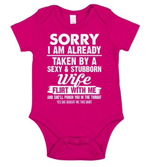 Sorry I Am Already Taken By A Sexy Stubborn Wife Short Sleeve Baby One-Piece