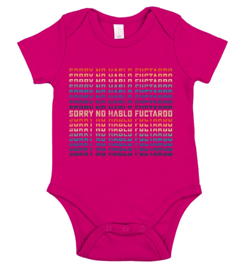 Sorry No Hablo Fuctardo Short Sleeve Baby One-Piece