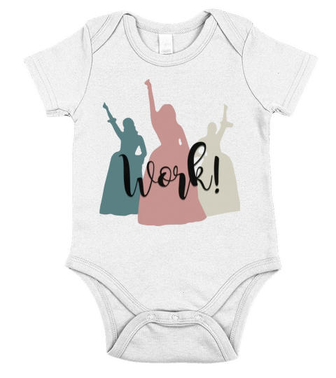 The Schuyler Sisters - Work! T-Shirt Short Sleeve Baby One-Piece