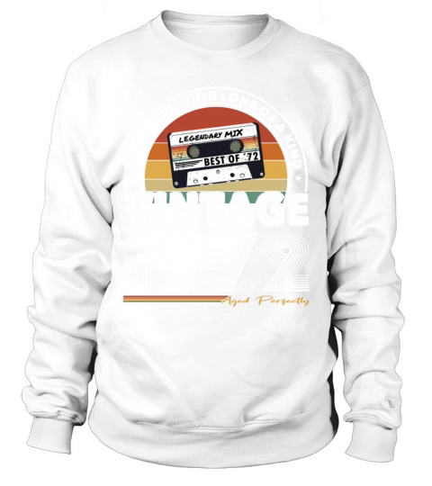50th birthday vintage 1972 aged perfectly Sweatshirt Unisex