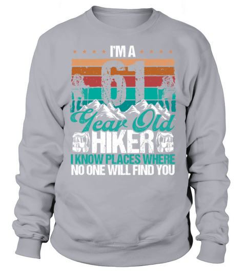 61 Birthday Hikers Vintage Mountains 61 Years Old Sweatshirt Unisex