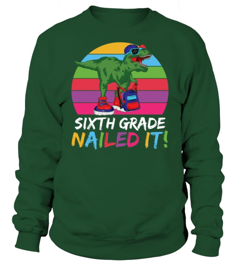 First Grade Nailed It Dinosaur Sweatshirt Unisex