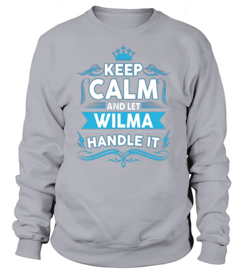 Keep calm WILMA, WILMA tshirt Sweatshirt Unisex
