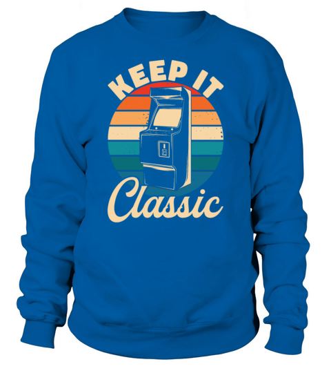 Keep It Classic - Retro 90s Arcade Games Sweatshirt Unisex
