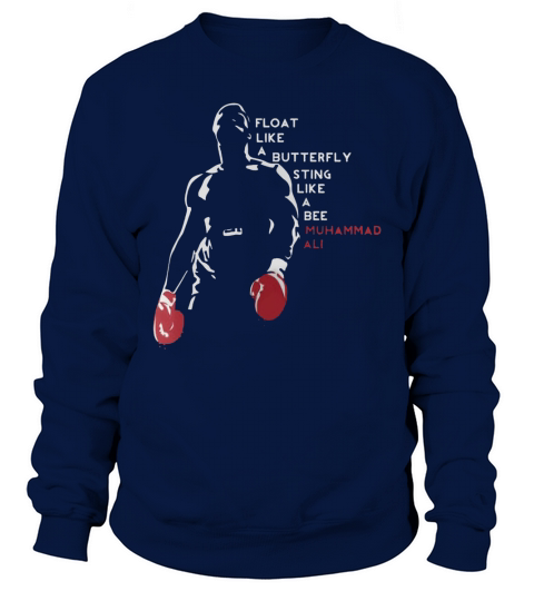 Muhammad Ali float like a butterfly sting like a bee Sweatshirt Unisex