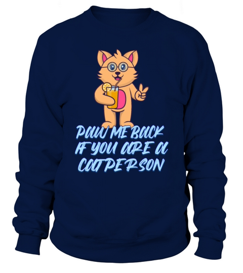 Paw Me Back If You Are A Cat Humor Sarcastic Quote Sweatshirt Unisex