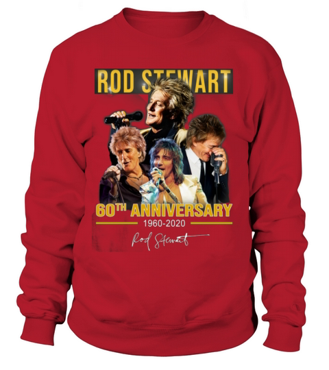 Rod Stewart 60th anniversary 1960-2020 signature shirt Sweatshirt Unisex