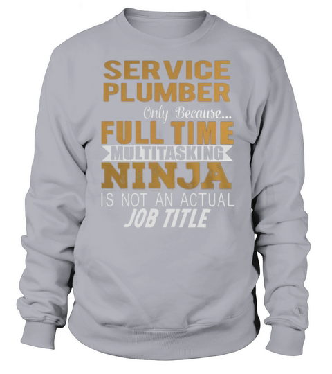 SERVICE PLUMBER Ninja Sweatshirt Unisex