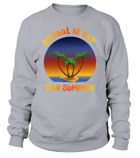 Summer and School ist out Sweatshirt Unisex