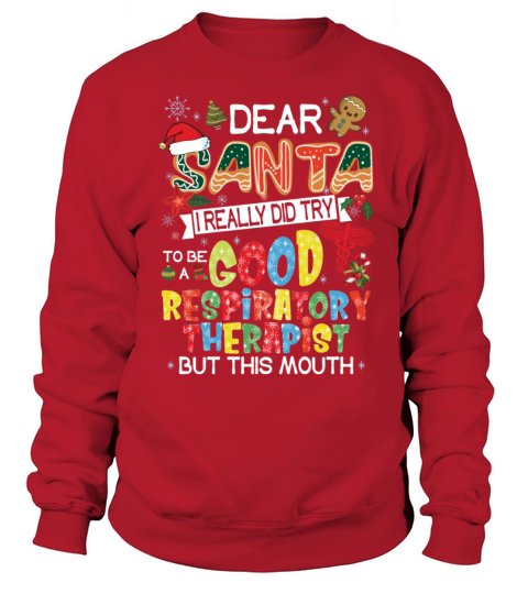 Tried To Be A Good Respiratory Therapist Sweatshirt Unisex