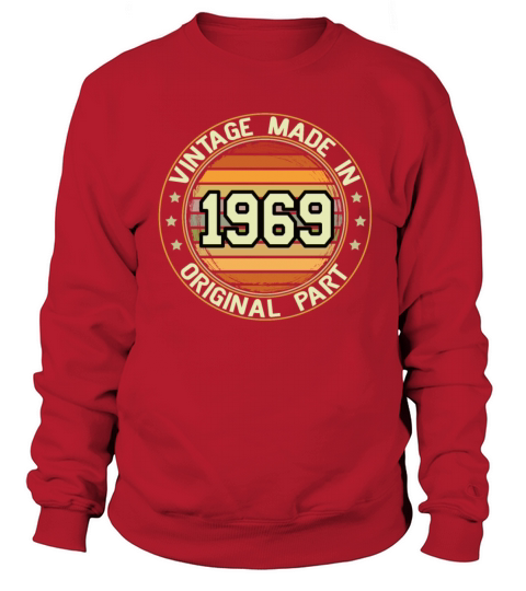 Vintage Made In 1969 Original Part Birthday 1969 Sweatshirt Unisex