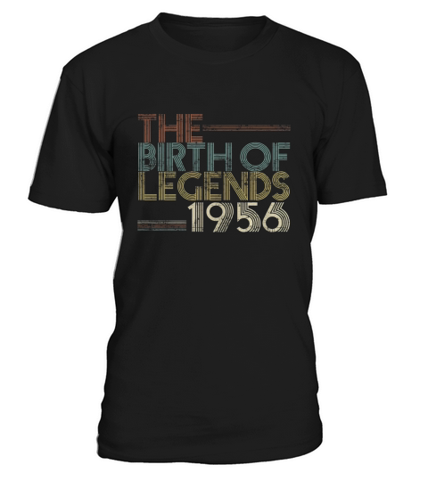The Birth Of Legends 1956 Aged 62 Years Old Being Classic T-Shirt Unisex