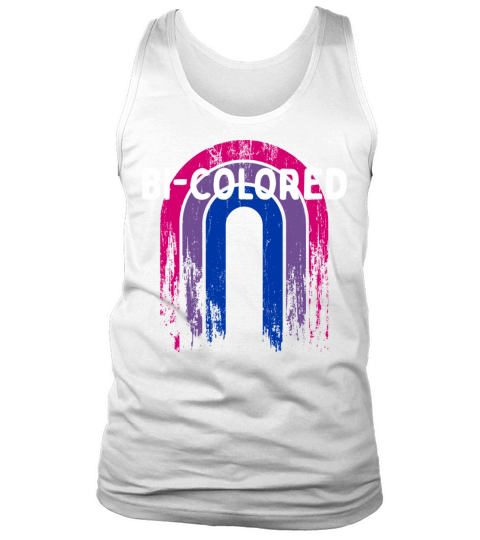Bi-Colored Bisexual LGBTQ Bi Pride LGBT Sayings Tank Top Unisex