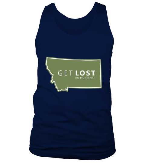 GET LOST IN MONTANA MT STATE DECAL Tank Top Unisex