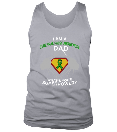 I Am A Cerebral Palsy Awareness Dad What Is Your Superpower 2020 Tank Top Unisex