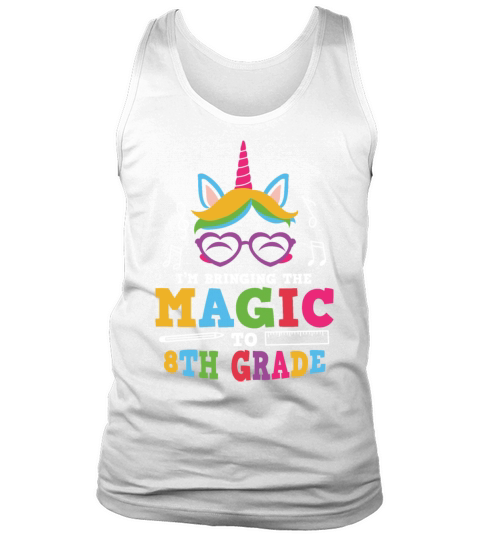 Im Bringing The Magic To 8th Grade Tank Top Unisex