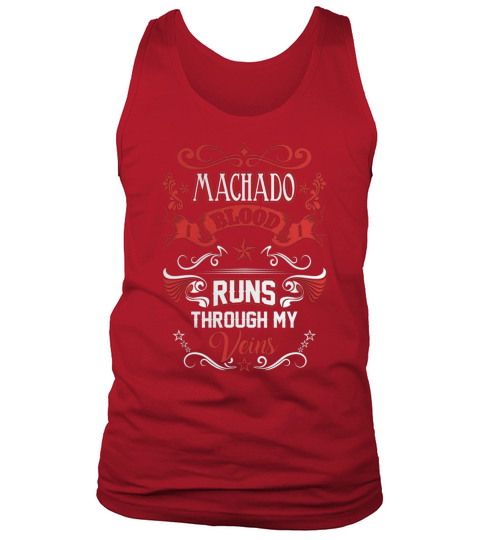 MACHADO BLOOD RUNS THROUGH MY VEINS Tank Top Unisex